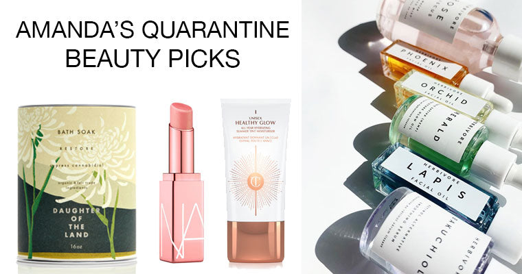 Amanda's Quarantine Beauty Must-Haves