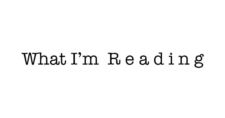 What I'm Reading